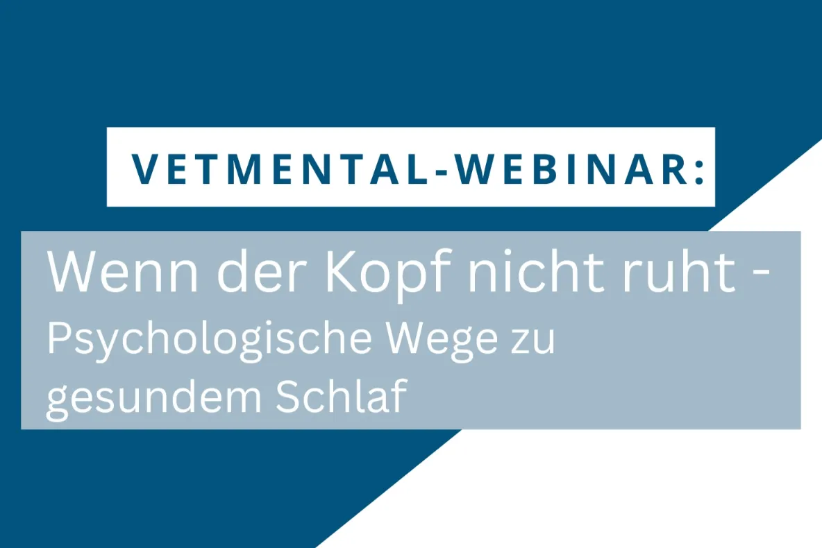 20250909 VETAK Webinar vetmental Wenn der Kopf nicht ruht